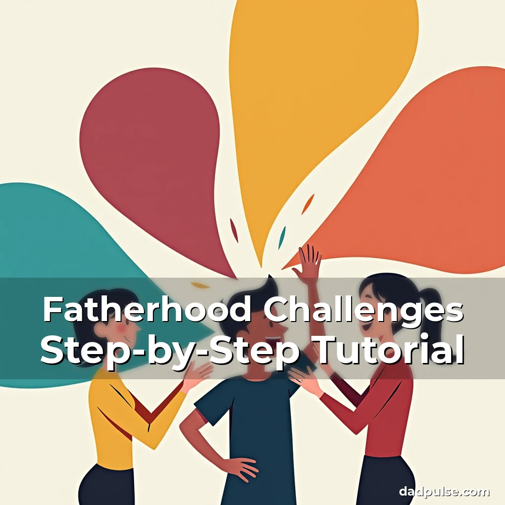 Artistic representation for Fatherhood Challenges Step-by-Step Tutorial