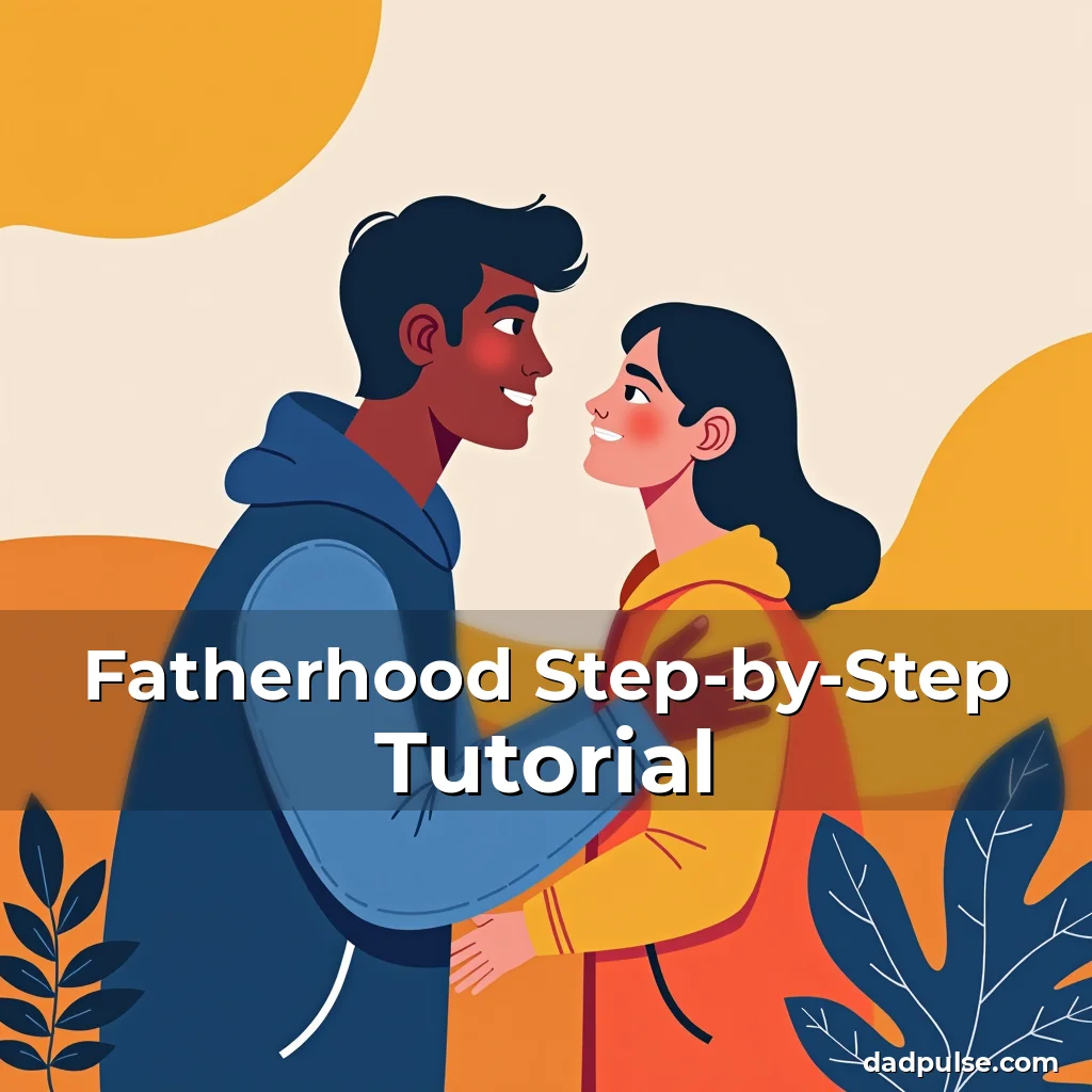 Artistic representation for Fatherhood Step-by-Step Tutorial