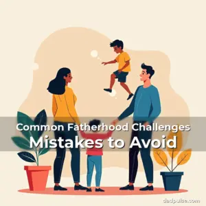 Artistic representation for Common Fatherhood Challenges Mistakes to Avoid
