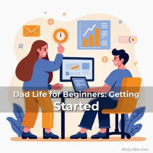 Artistic representation for Dad Life for Beginners: Getting Started