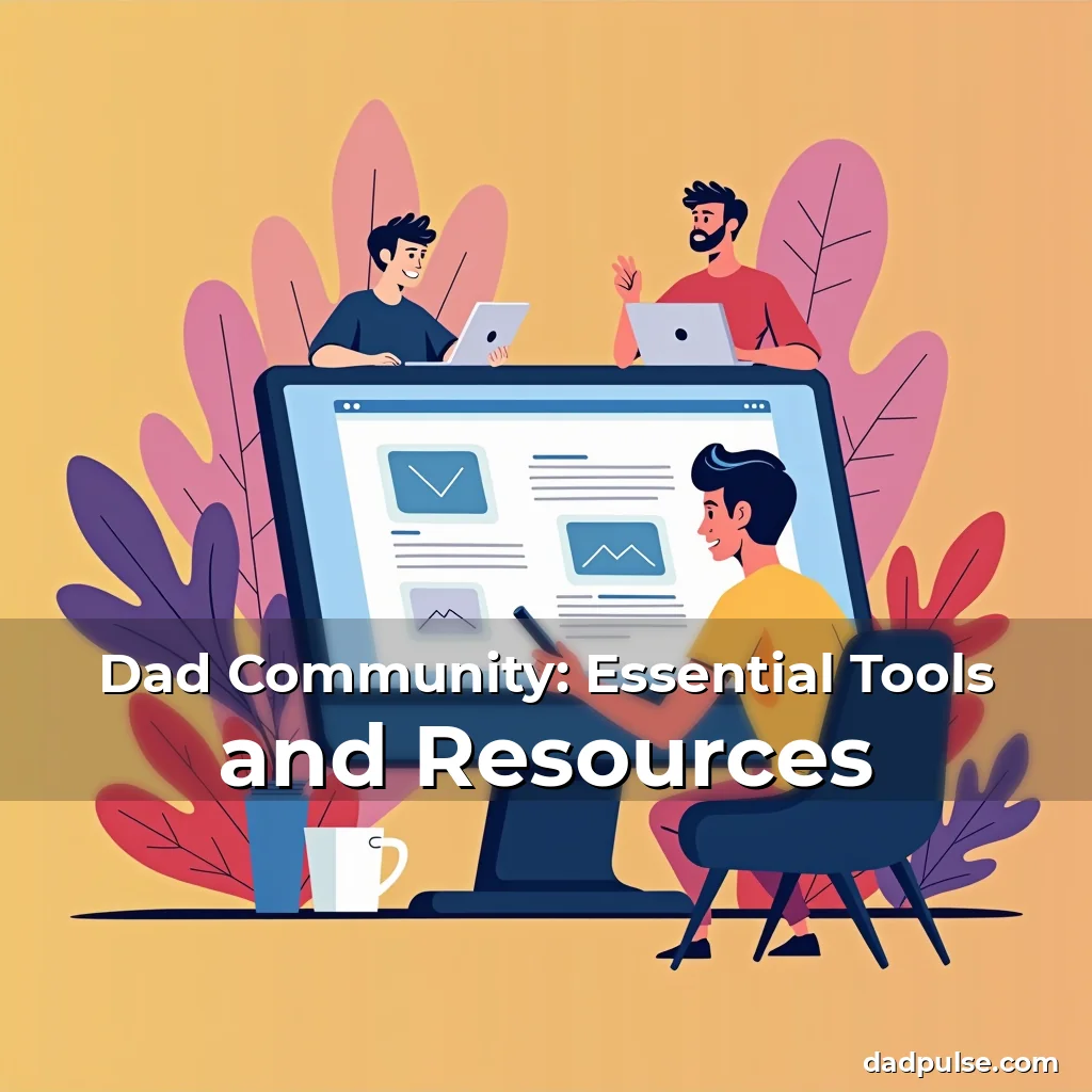 Artistic representation for Dad Community: Essential Tools and Resources
