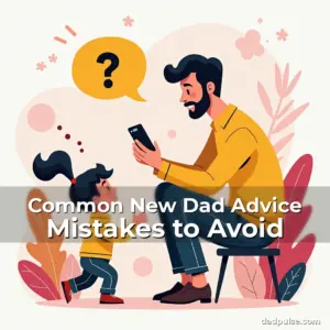 Artistic representation for Common New Dad Advice Mistakes to Avoid