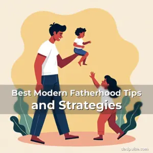 Artistic representation for Best Modern Fatherhood Tips and Strategies
