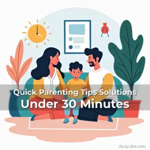 Artistic representation for Quick Parenting Tips Solutions Under 30 Minutes