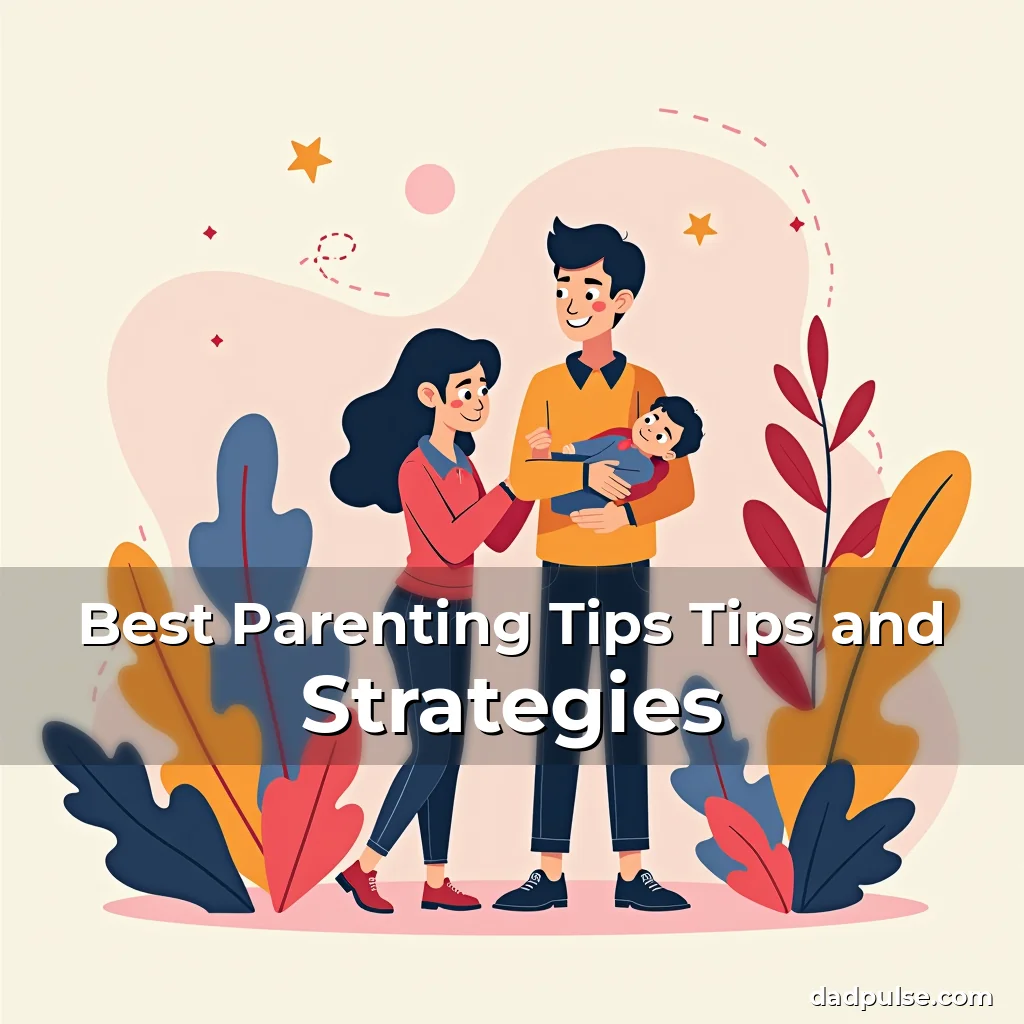 Artistic representation for Best Parenting Tips Tips and Strategies